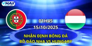 Nhận định bóng đá Bồ Đào Nha vs Hungary 15/10/2025