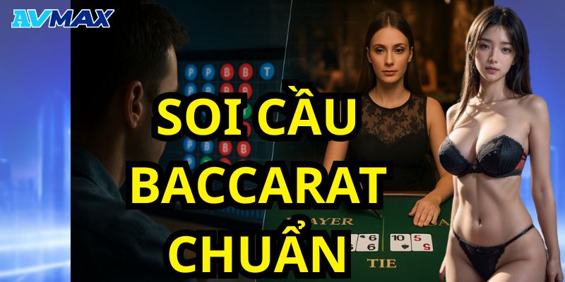 Soi cầu baccarat chuẩn